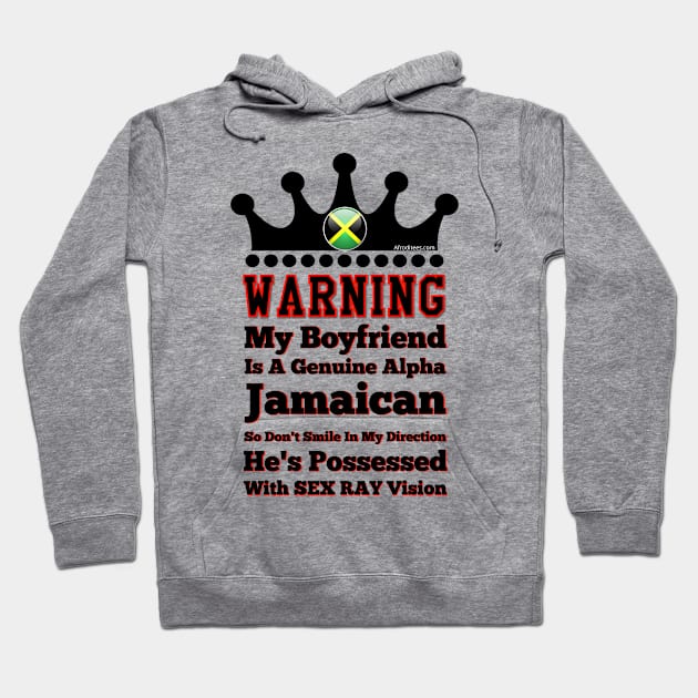 My Jamaican Boyfriend Is Possessed Hoodie by Afroditees